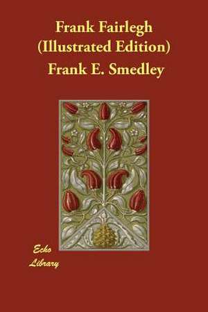 Frank Fairlegh (Illustrated Edition) de Frank E. Smedley