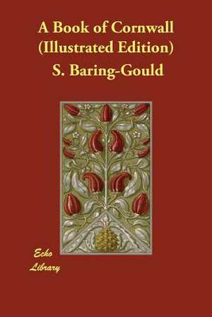 A Book of Cornwall (Illustrated Edition) de Sabine Baring Gould