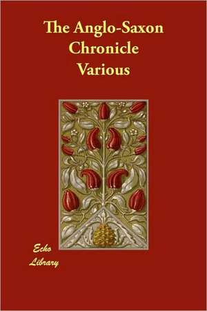 The Anglo-Saxon Chronicle de various