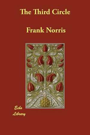 The Third Circle de Frank Norris