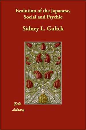 Evolution of the Japanese, Social and Psychic de Sidney L. Gulick