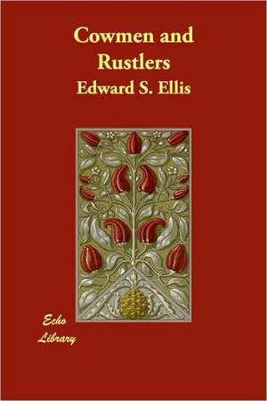 Cowmen and Rustlers de Edward S. Ellis