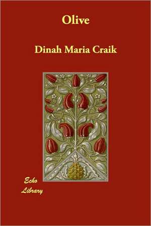 Olive de Dinah Maria Mulock Craik