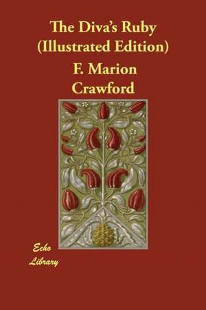 The Diva's Ruby (Illustrated Edition) de F. Marion Crawford