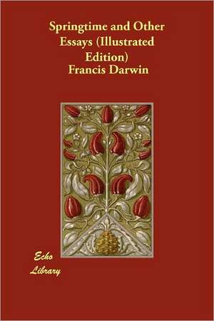 Springtime and Other Essays (Illustrated Edition) de Francis Darwin