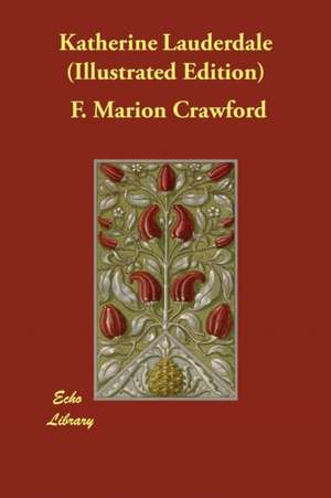 Katherine Lauderdale (Illustrated Edition) de F. Marion Crawford