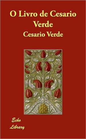 O Livro de Cesario Verde de Cesario Verde