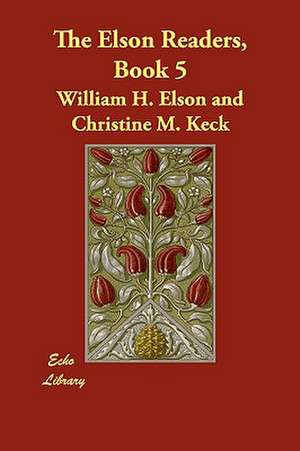 The Elson Readers, Book 5 de William H. Elson