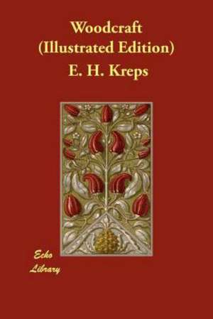 Woodcraft (Illustrated Edition) de E. H. Kreps