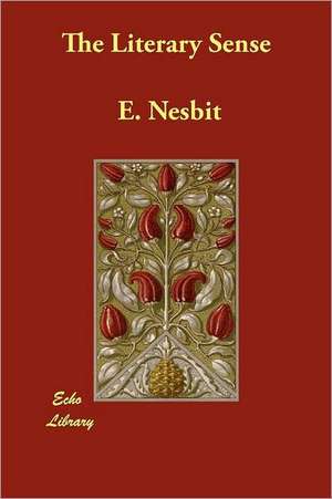 The Literary Sense de Nesbit E. Nesbit