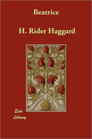 Beatrice de H. Rider Haggard