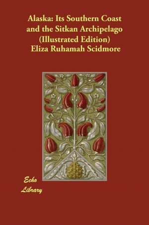 Alaska de Scidmore, Eliza Ruhamah