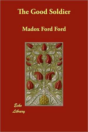 The Good Soldier de Madox Ford Ford