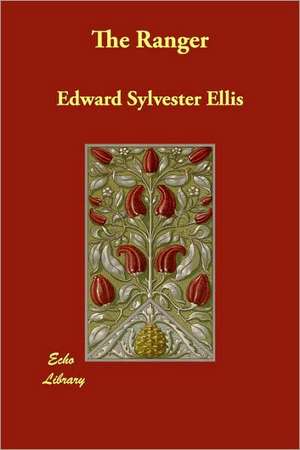 The Ranger de Edward Sylvester Ellis