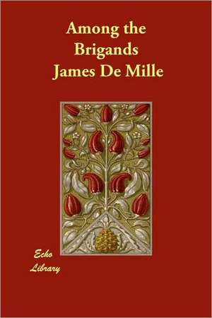 Among the Brigands de James De Mille