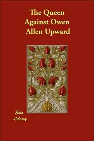 The Queen Against Owen de Allen Upward