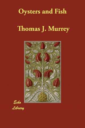 Oysters and Fish de Thomas J. Murrey