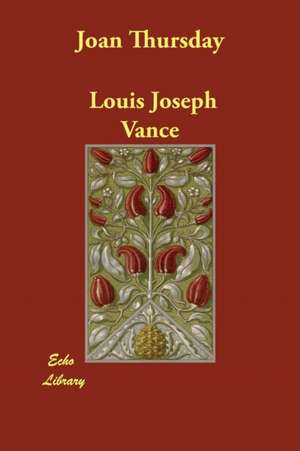 Joan Thursday de Louis Joseph Vance