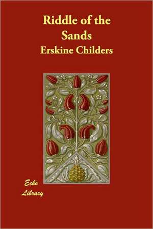 Riddle of the Sands de Erskine Childers