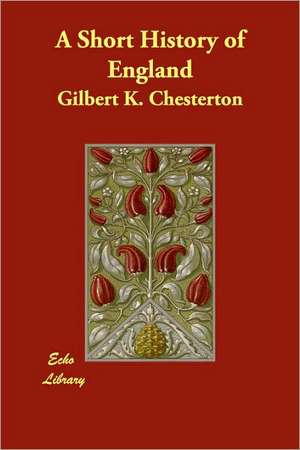 A Short History of England de G. K. Chesterton