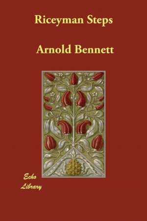 Riceyman Steps de Arnold Bennett