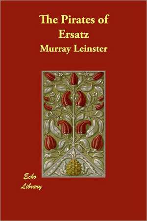 The Pirates of Ersatz de Murray Leinster