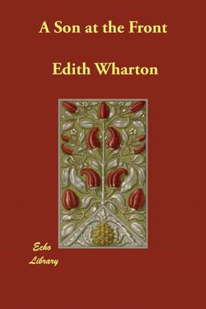 A Son at the Front de Edith Wharton