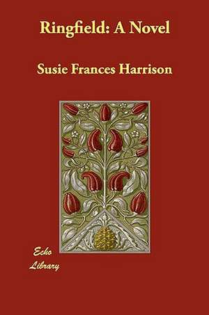 Ringfield: A Novel de Susie Frances Harrison