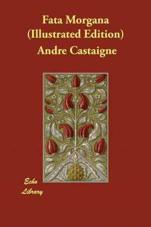 Fata Morgana (Illustrated Edition) de Andre Castaigne