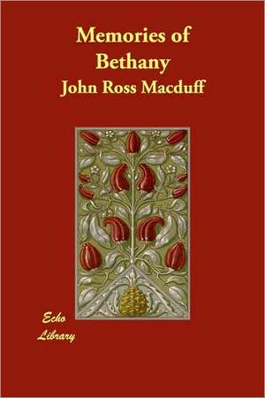 Memories of Bethany de John Ross MacDuff