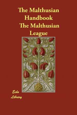 The Malthusian Handbook de The Malthusian League