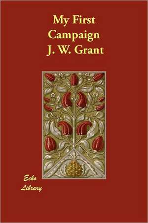 My First Campaign de J. W. Grant