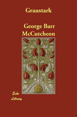 Graustark de George Barr Mccutcheon