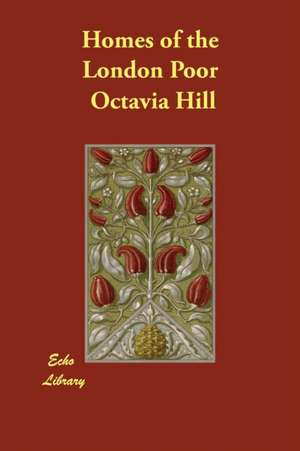 Homes of the London Poor de Octavia Hill