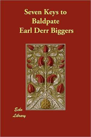 Seven Keys to Baldpate de Earl Derr Biggers