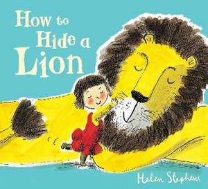 How to Hide a Lion de Helen Stephens