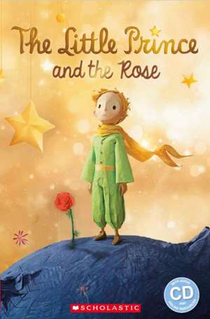 Rollason, J: The Little Prince and The Rose de Jane Rollason