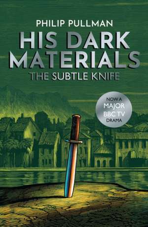 The Subtle Knife de Philip Pullman