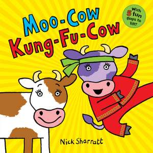 Moo-Cow Kung-Fu-Cow de Nick Sharratt