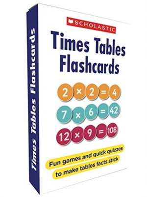 Scholastic: Times Tables Flashcards de Scholastic