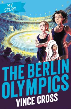 The Berlin Olympics de Vince Cross