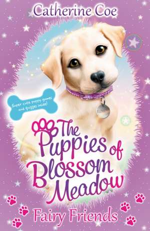 Puppies of Blossom Meadow: Fairy Friends (Puppies of Blossom Meadow #1) de Catherine Coe