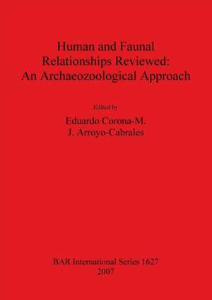 Human and Faunal Relationships Reviewed de J. Arroyo-Cabrales