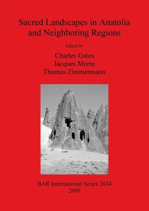 Sacred Landscapes in Anatolia and Neighboring Regions de J. Morin