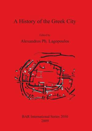 A History of the Greek City de Alexandros Ph. Lagopoulos