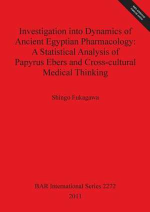 Investigation Into Dynamics of Ancient Egyptian Pharmacology de Shingo Fukagawa