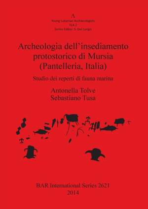 Archeologia dell'insediamento protostorico di Mursia (Pantelleria Italia) de Antonella Tolve