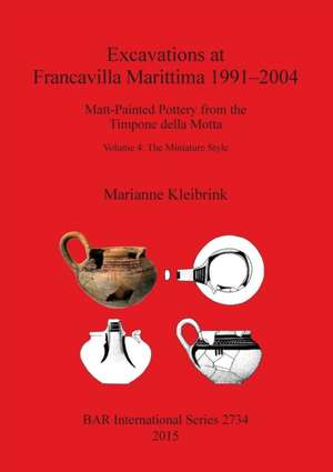 Excavations at Francavilla Marittima 1991-2004 de Marianne Kleibrink