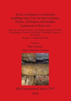 Styles, techniques et expression graphique dans l'art sur paroi rocheuse (Styles, Techniques and Graphic Expression in Rock Art) de Marc Groenen