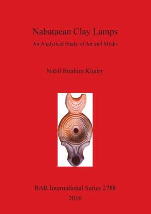 Nabataean Clay Lamps de Nabil Ibrahim Khairy